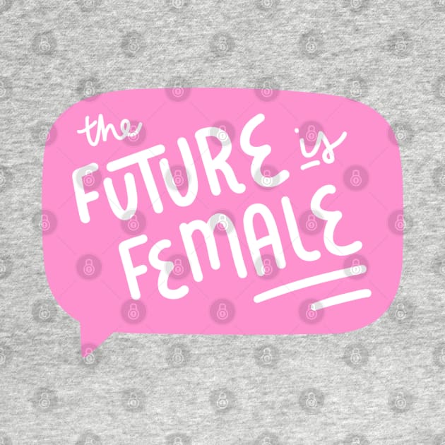 The Future is Female by alissawang